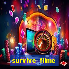 survive filme completo dublado